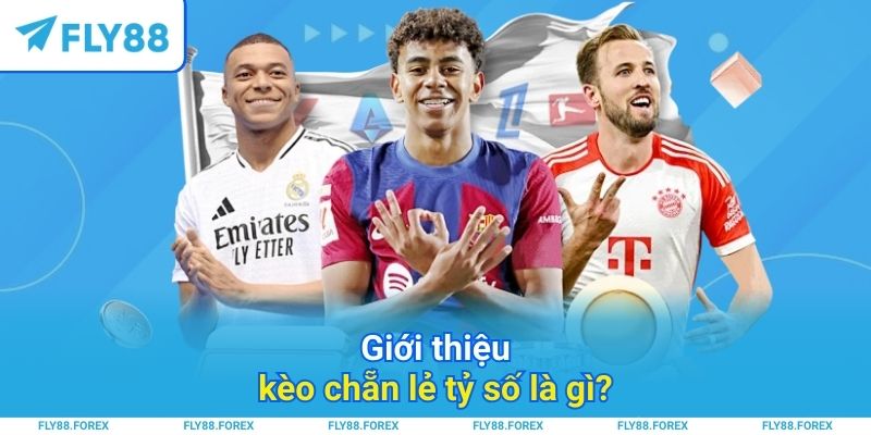 Giới thiệu kèo chẵn lẻ tỷ số là gì