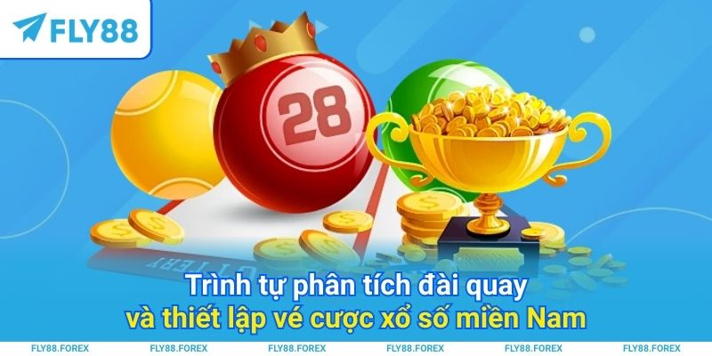 Trình tự phân tích đài quay và thiết lập vé cược xổ số miền Nam